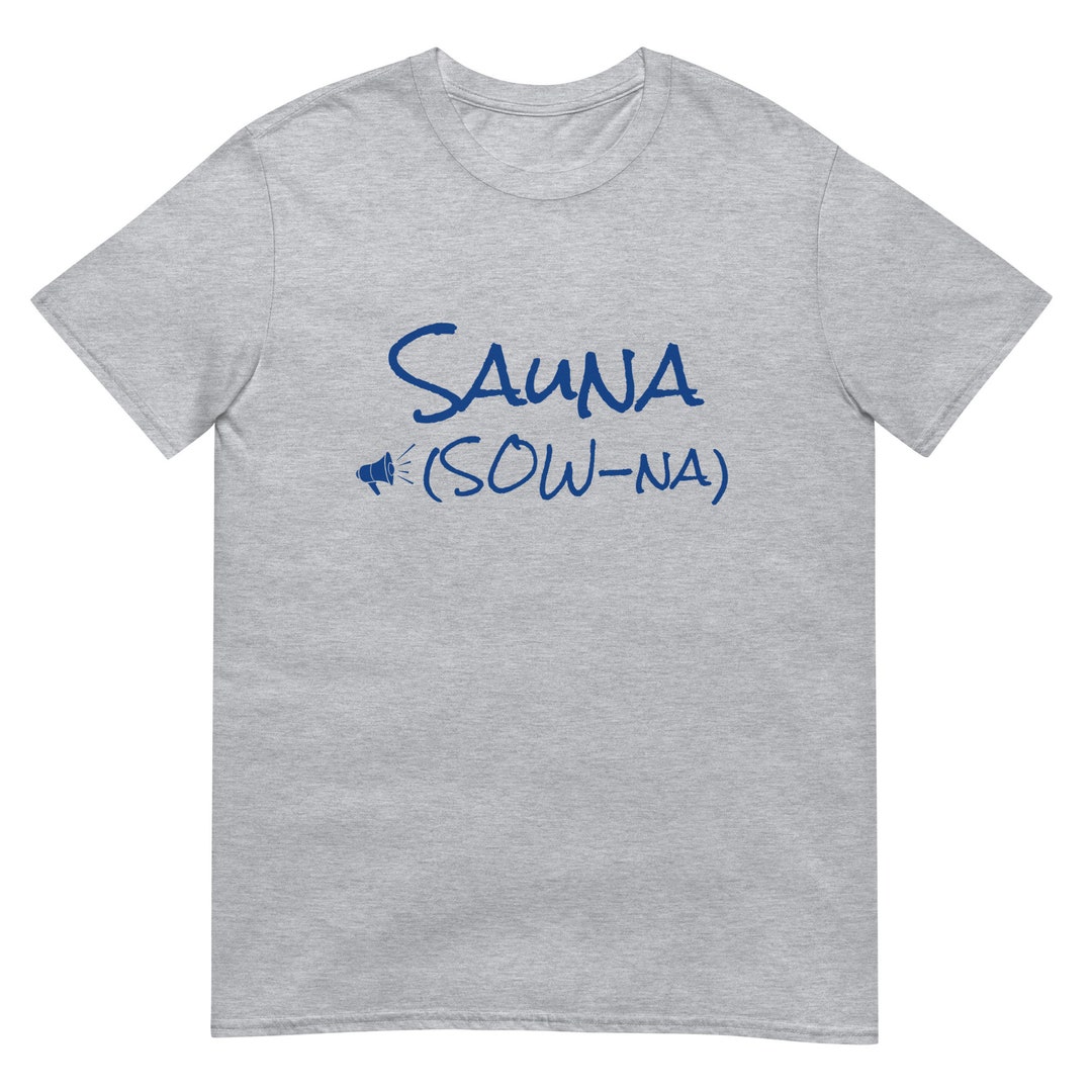 Sauna Pronunciation Tshirt / Finnish Tshirt / Sauna Tshirt Etsy