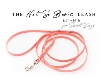 The NOT-SO-BASIC Leash (1/2") - Waterproof Biothane