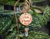 Witch Please Copper Wire Plant Stake | Handcrafted Witchy Houseplant Decor — Plant Lover Gift