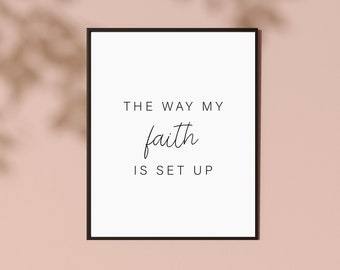 The Way My Faith Is Set Up