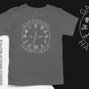 Gardening T-Shirt, Gardening Is My Happy Hour, Plant Lover T-Shirt, Gardening Gift for Her, Perfect Graphic Shirt for Gardeners.
