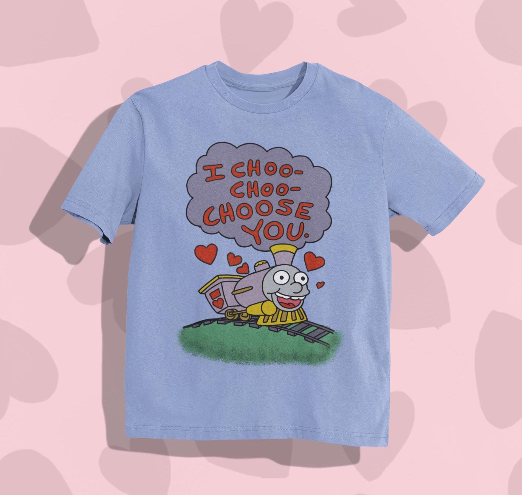 I Choo-Choo- Choose You T-Shirt, Classic Valentines Days T-Shirt, Cult 90's TV Show T-Shirt, Valentines T-Shirt Gift for 90's TV Lovers.