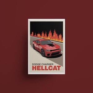 May include: Illustration of a red Dodge Charger Hellcat car speeding down a road, with a burning city in the background. The poster has a white border and the text "Dodge Charger Hellcat".