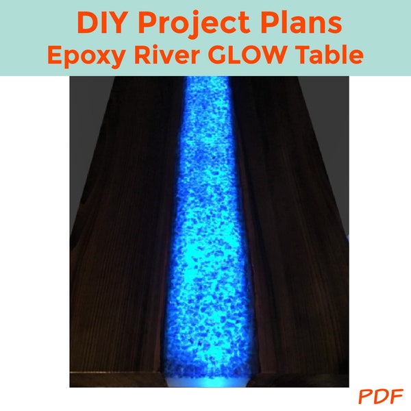 Epoxy River Table that Glows Woodworking Plans - Instant Download