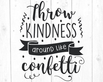 Free Free Sprinkle Kindness Like Confetti Svg