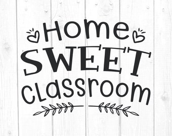 Download Home Sweet Classroom Svg Etsy