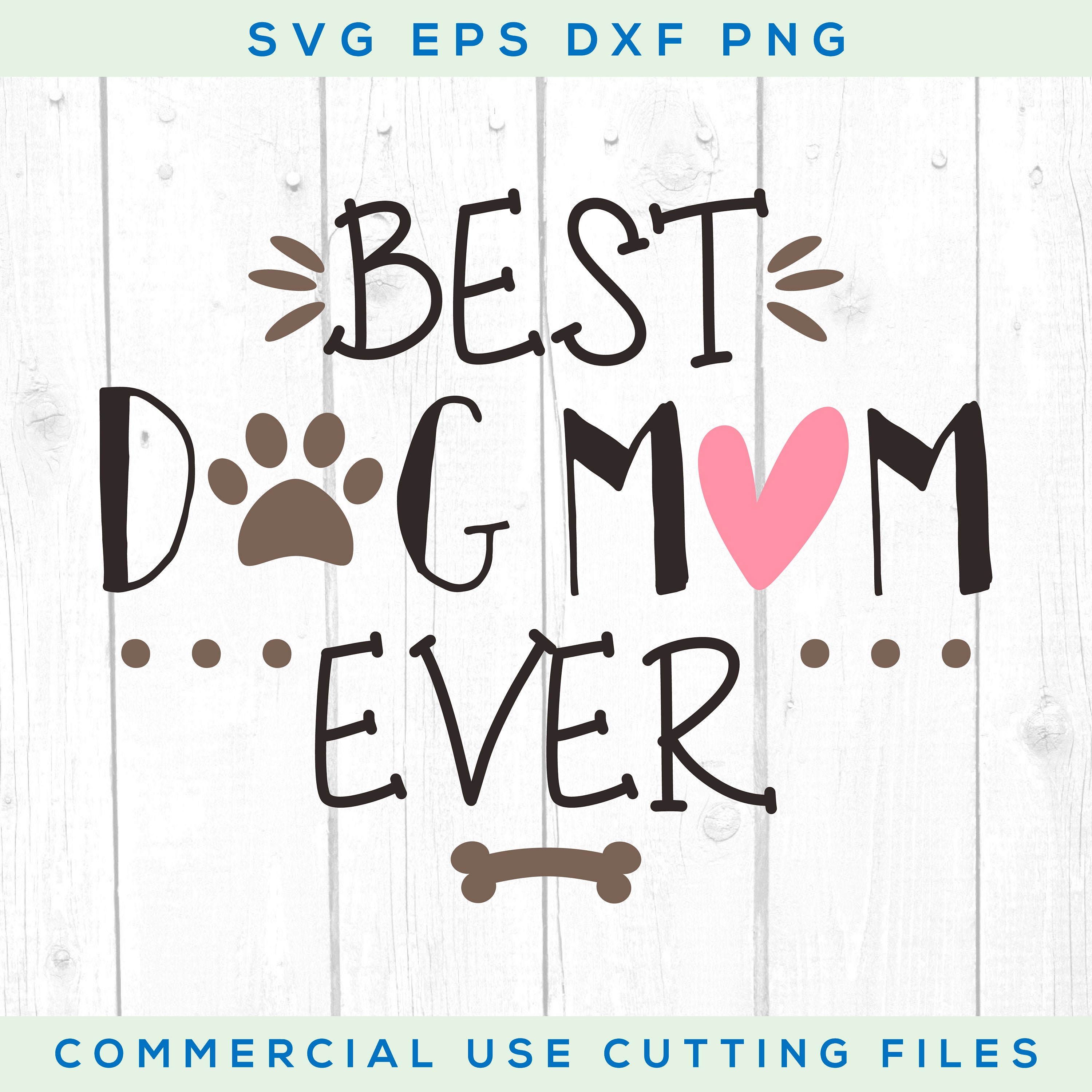 Best Dog Mom Ever Svg Dog Mom Svg Dog Svg Svg Files Etsy