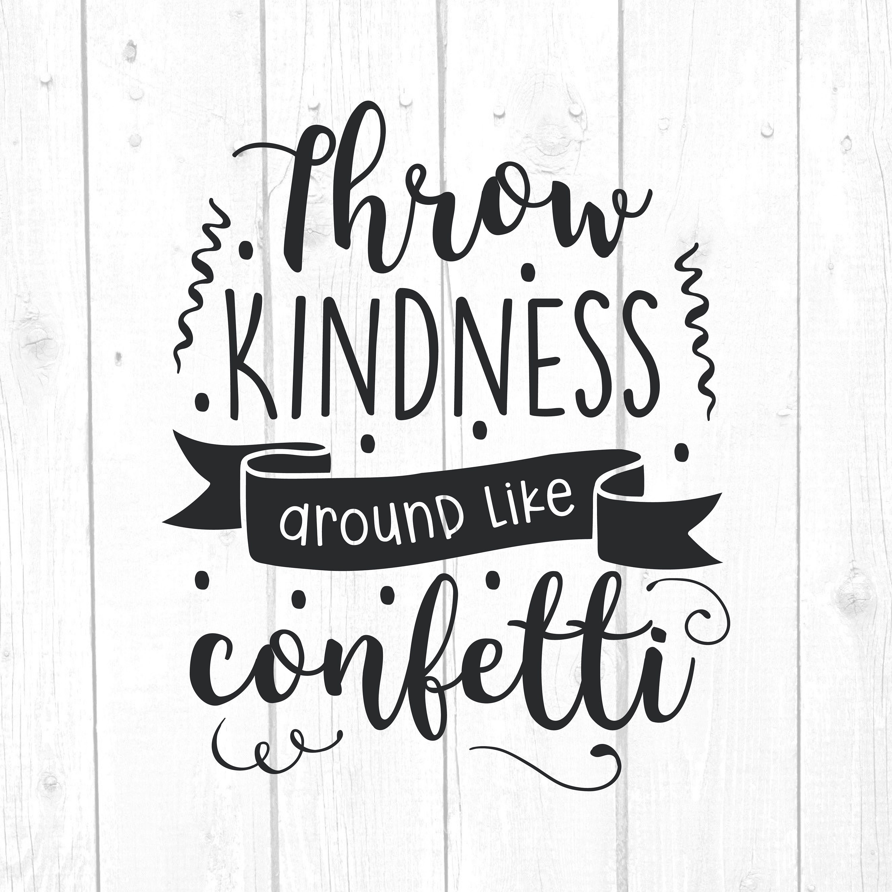 Free Free Throw Kindness Like Confetti Svg 107 SVG PNG EPS DXF File