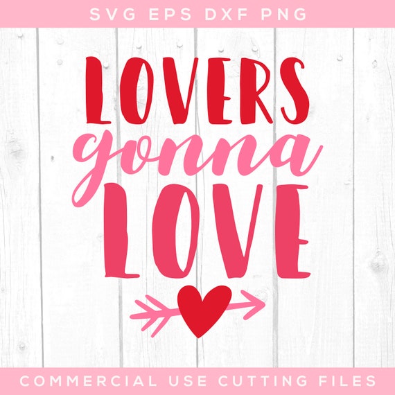 Lovers Gonna Love Svg Valentines Day Svg Valentines Shirt Etsy