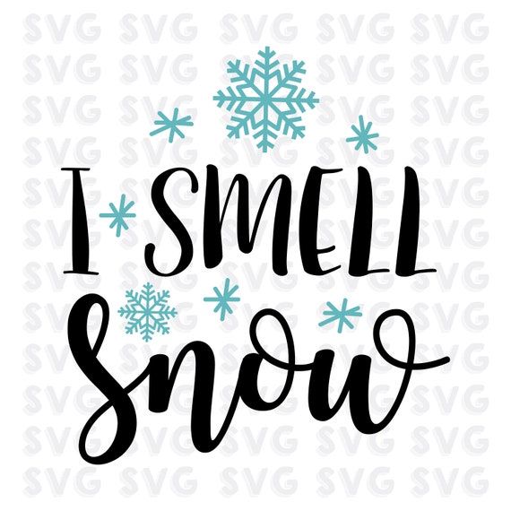 Download I Smell Snow Svg Christmas Christmas Svg Christmas Tshirt Etsy