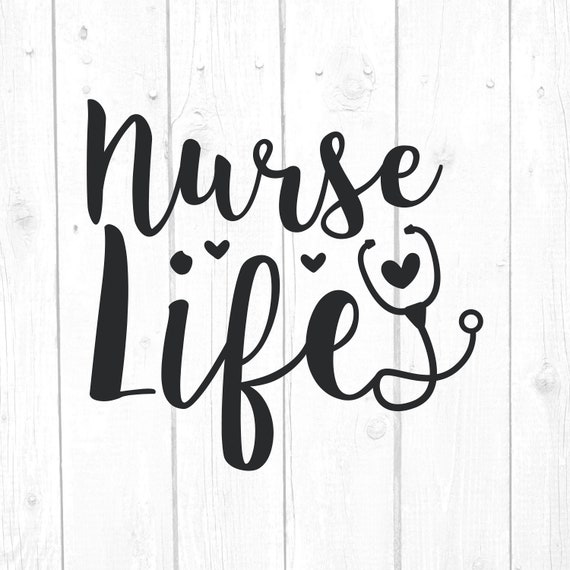 Download Nurse Life Svg Quote Svg Quotes And Sayings Svg Home Decor Etsy