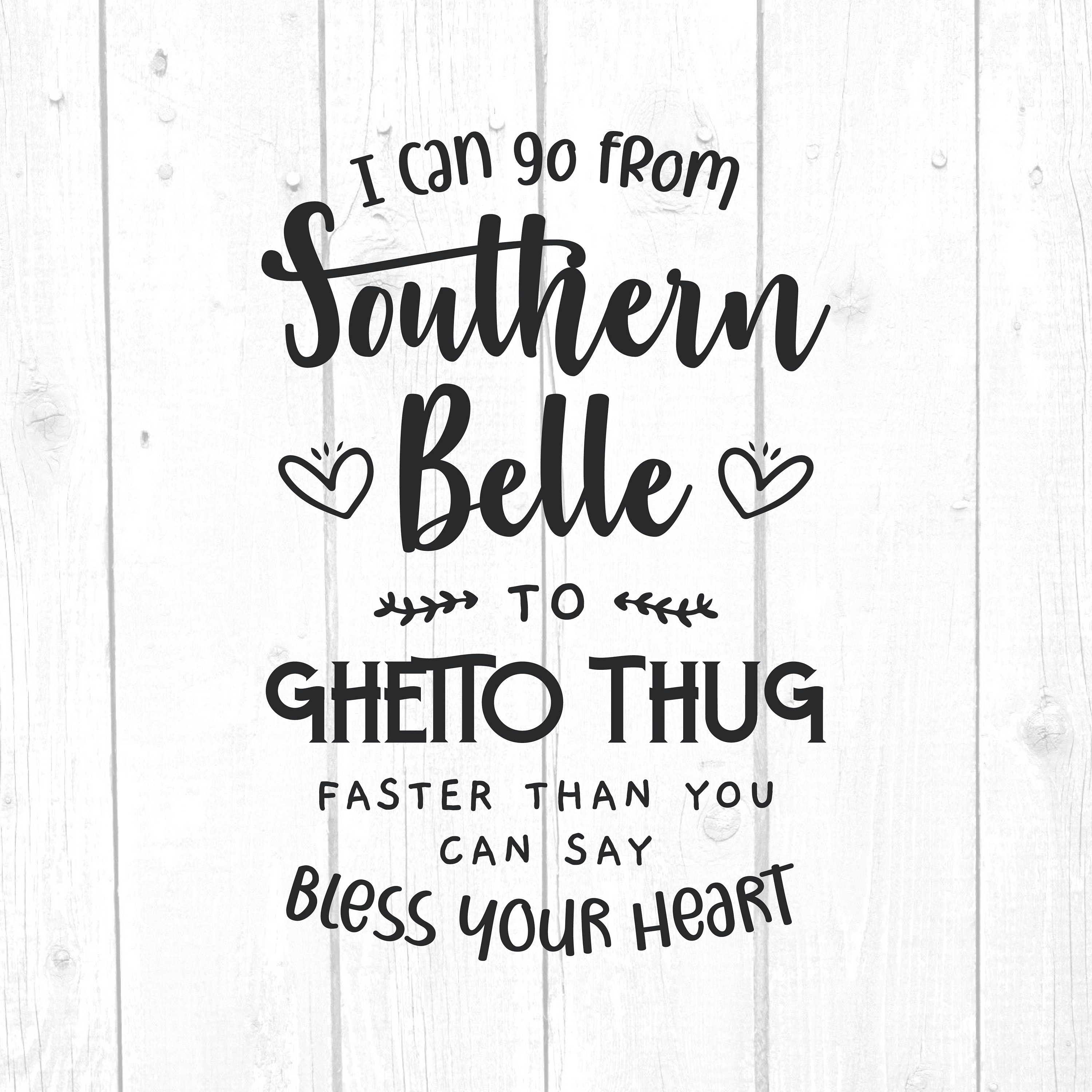 Southern Belle To Thug Sarcastic Sassy Svg Quotes And Sayings | Etsy