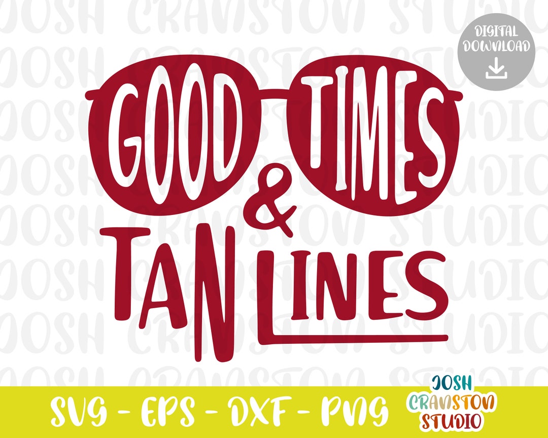 Good Times and Tan Lines Svg Summer Hand Lettered Svg Summer - Etsy