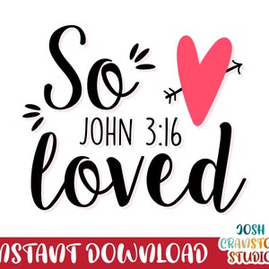 So Loved Svg Bible Verse Svg John 3:16 Christian Svg - Etsy