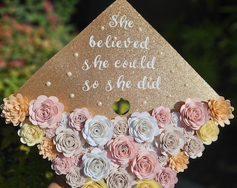 Pre-Made Graduation Cap Topper, Ready to Ship Cap Floral Graduation Cap Topper, Class of 2026 She believed she could so she did,Senior Decor