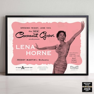 May include: A framed vintage poster for a performance at the Cocoanut Grove featuring Lena Horne. The poster is in pink and white, with the text "Opening Friday, June 14th" and "Freddy Martin's Orchestra". The next attraction is Nat 'King' Cole.