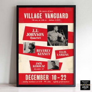 May include: A vintage poster advertising a jazz performance at the Village Vanguard in New York City. The poster features a red and white color scheme with the text "Village Vanguard" in large, bold letters. The poster also includes the names of the performers, J.J. Johnson Quartet, Beverly Kenney, Ellis Larkins, and Jack Kerouac, as well as the dates of the performance, December 10-22.