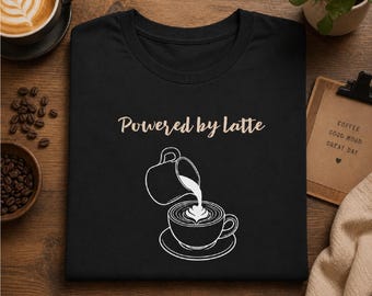 Powered by Latte T-Shirt | Coffee Lover Graphic Tee | Barista Gift