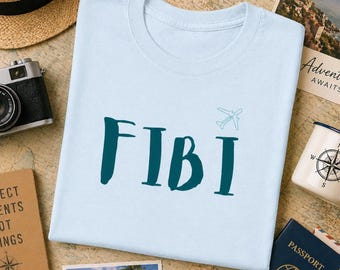 FIBI T-Shirt | Spontaneous Adventure Travel Tee