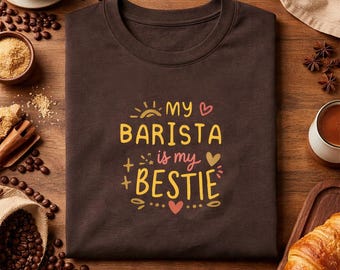 Barista Bestie T-Shirt, Coffee Lover, Cafe Friend Tee, Funny Coffee Shirt