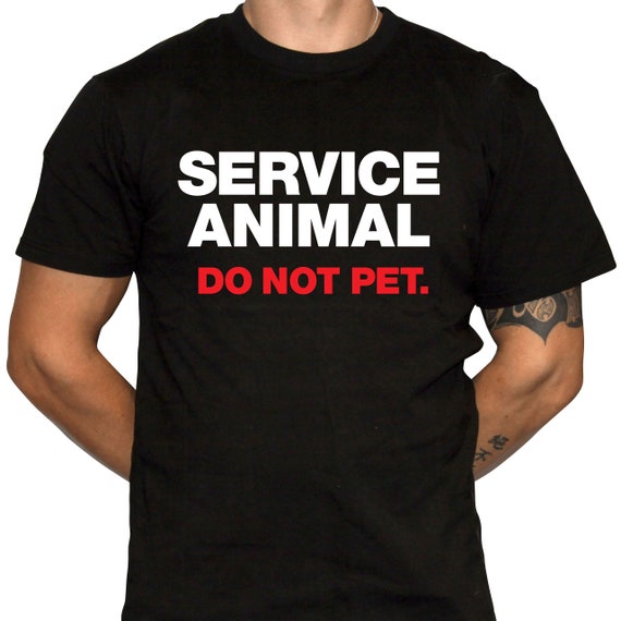 Service Animal Tshirt - Service Animal Do Not Pet - Humor Parody Shirt - 100% Cotton Gildan Brand Shirts - FREE SHIPPING!