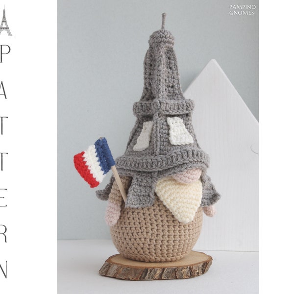 Crochet Eiffel Tower Gnome Pattern, crochet France gnome, Symbol of love in Paris, Eiffel Gnome crochet pattern