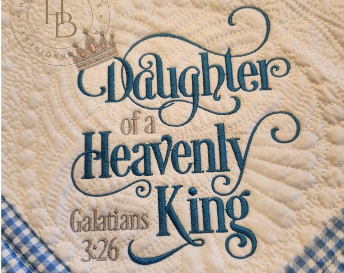 Personalized Baby Quilt: Embroidered Cotton Heirloom, Daughter of a Heavenly King