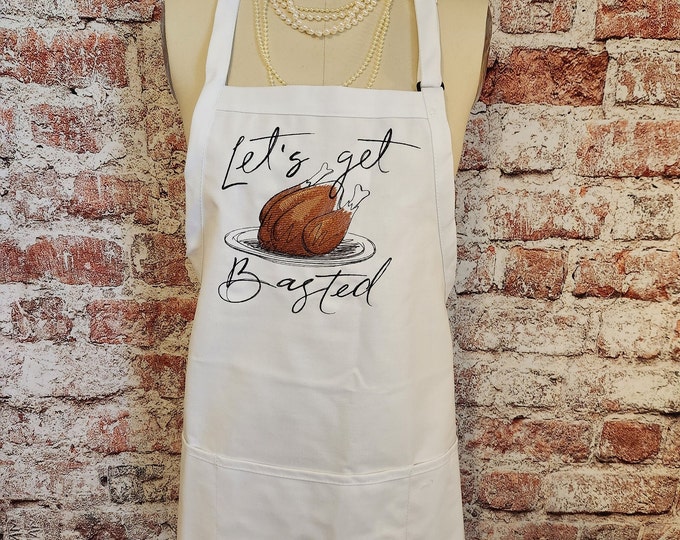 Personalized - Custom - Let's Get Basted - Adult Apron- Baking- Crafts - Gifts -Custom- Chef