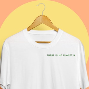 There is No Planet B Quote Embroidered T-Shirt