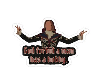 Lestat Glossy Sticker Interview With The Vampire Sticker God Forbid A Man Has A Hobby