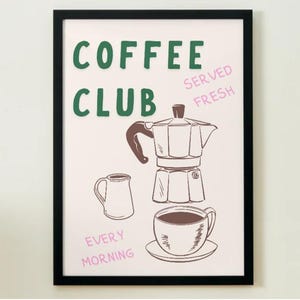 Coffee Club Küche Druck, Küchen Poster, Kaffee Druck, Handgezeichnete Küche Druck, Geschenk für Freunde, Kaffeeliebhaber, Küchen Wandkunst, Kaffee Kunst