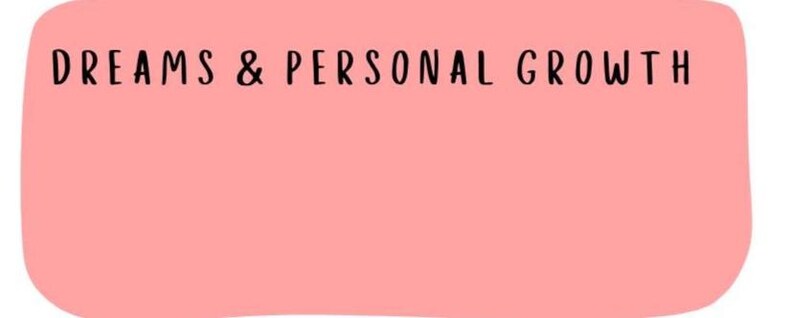 May include: A light pink rectangular graphic with rounded corners. The black text reads "DREAMS & PERSONAL GROWTH". The background is white.