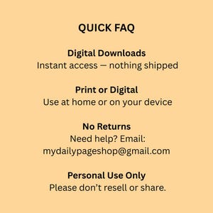 May include: A beige graphic with black text that reads "QUICK FAQ". It details digital downloads, print or digital options, and a no returns policy. The image also includes an email address for customer support and a statement about personal use only.