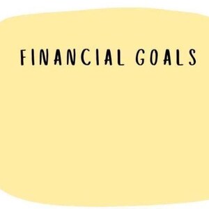 May include: A light yellow, rounded rectangle with the words "FINANCIAL GOALS" in black, handwritten-style font. The background is white. The image is a simple, minimalist design, suitable for a planner or notebook.