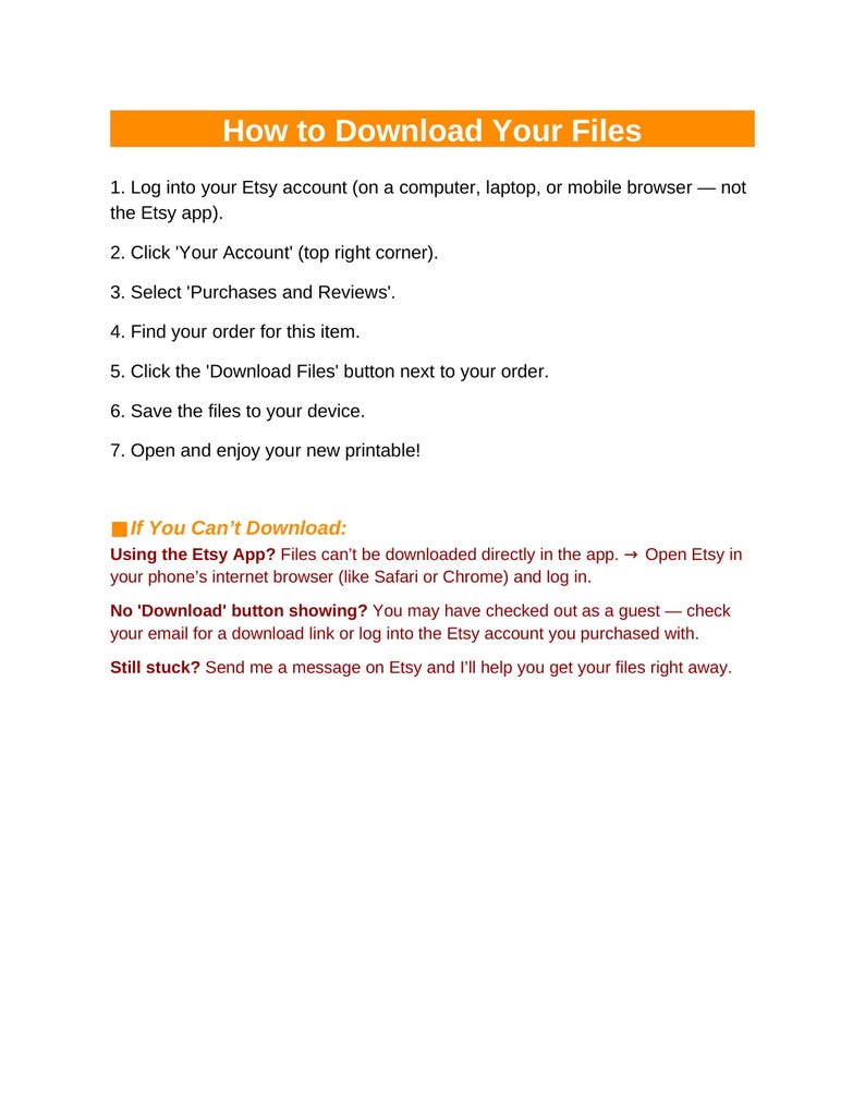May include: A white background with orange header text that reads "How to Download Your Files." The text provides instructions on how to download files from Etsy, including steps for the Etsy app and troubleshooting tips.