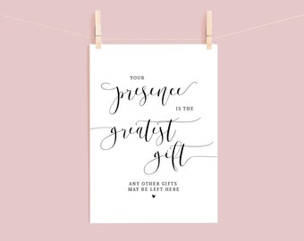 your PRESENCE is the GREATEST GIFT wedding signs (5x7 & 8x10) | pdf and jpg | bridal shower sign |baby shower sign| wedding reception sign