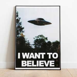 I Want to Believe Poster Graphic Digital Photo Print Home Decor Wall Art