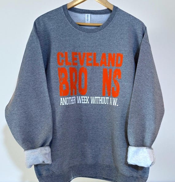 Cleveland Browns Funny Football Sweatshirt: Another Week Without a W - Unisex Graphic Crewneck