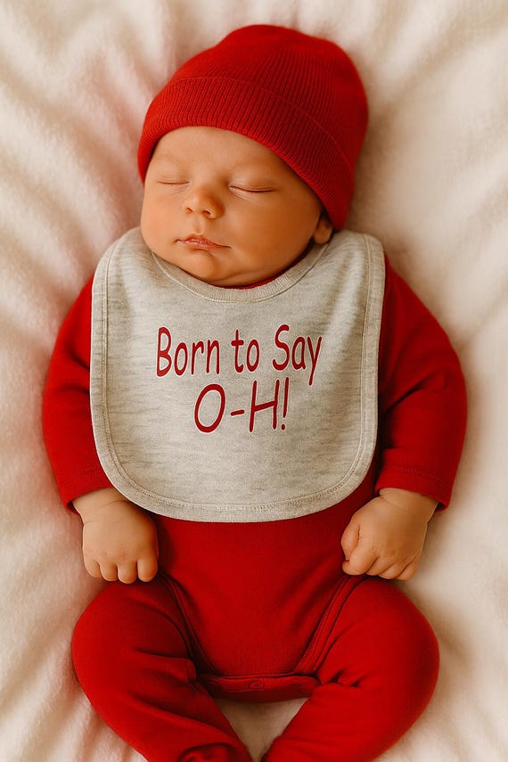 Ohio State Bib: "Born to Say O-H!”
