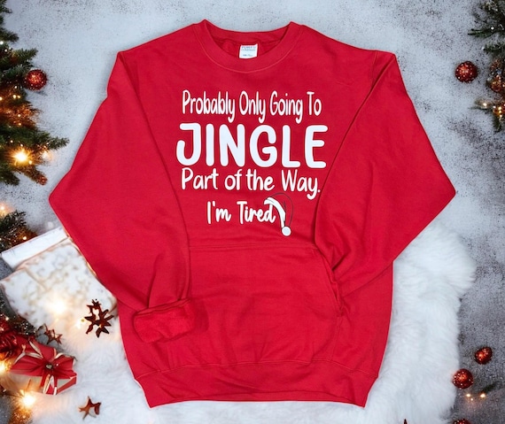 Funny Christmas Sweatshirt: Jingle Part of the Way, Fleece Lined