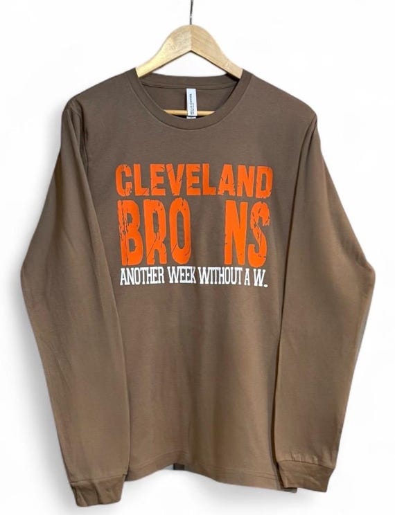Cleveland Browns Funny Football Long Sleeve T-Shirt: Another Week Without a W - Unisex Graphic Crewneck