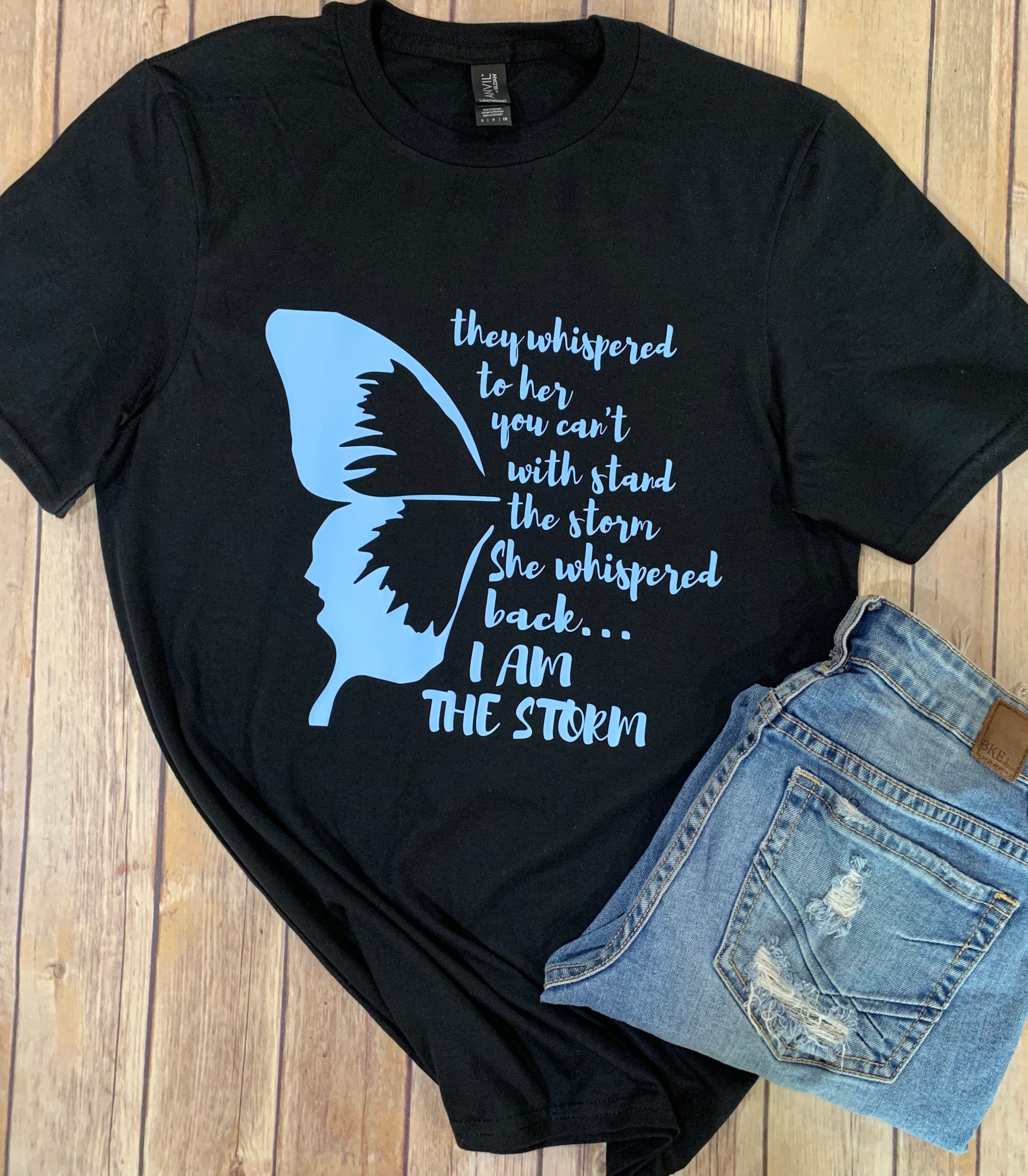 I am The Storm | Inspirational Woman’s Grapic T-Shirt | A must have for ...