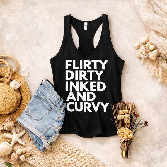 Racerback Bold Type Flirty Dirty Inked and Curvy Tank Top | Plus Size Tank Tops | Tattoo Tank Top | Graphic Tank | Women’s Clothing