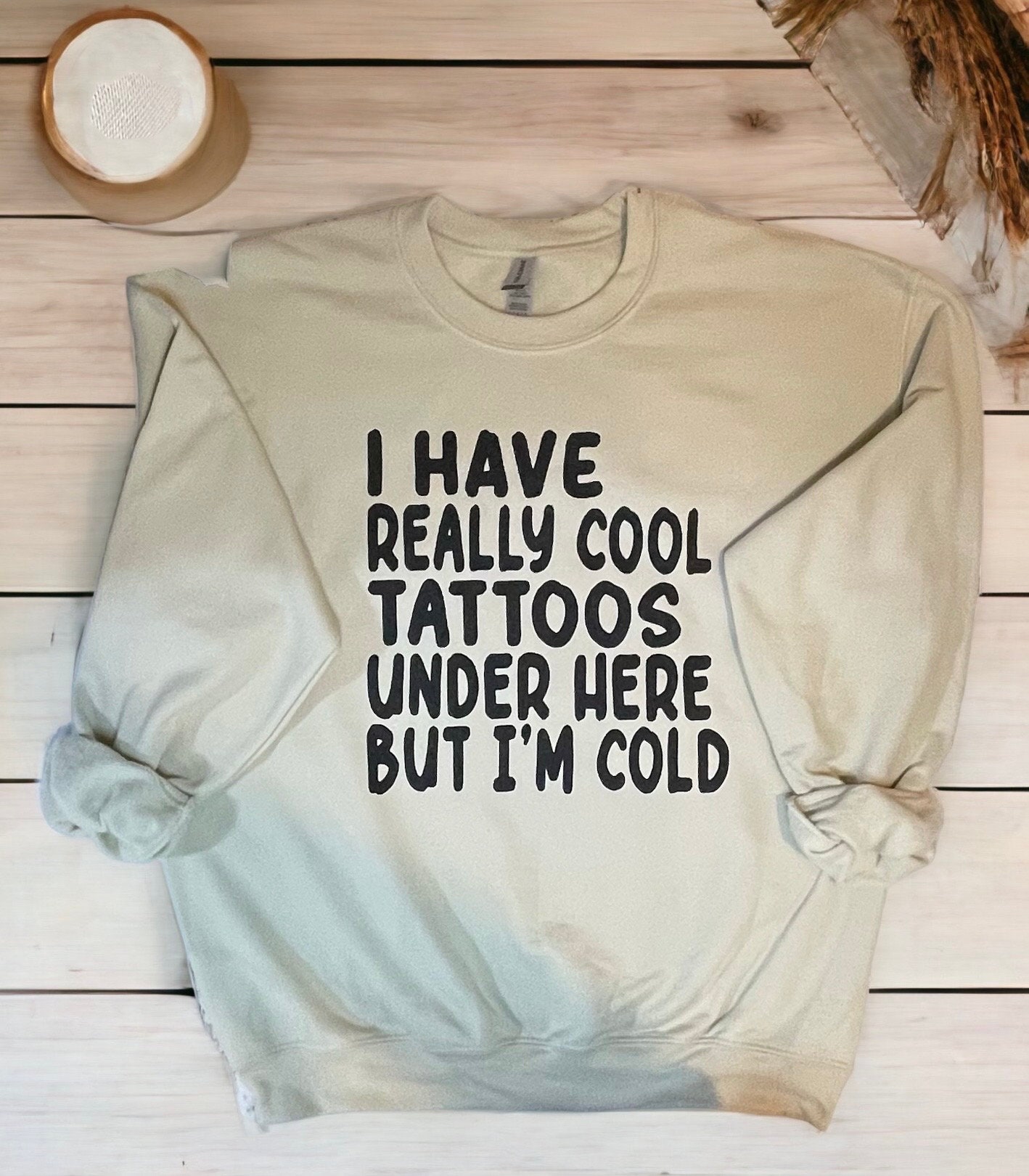 Cool Tattoos but I'm Cold Sweatshirt, Unisex sizing from S - 5X, Plus Size  Tattoo Sweatshirt, Graphic Sweatshirt