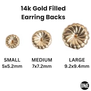 May include: Image of three 14k gold-filled earring backs in small (5x5.2mm), medium (7x7.2mm), and large (9.2x9.4mm) sizes. The earring backs are round with a fluted design. The text "14k Gold Filled Earring Backs" is at the top.