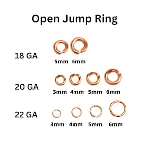 May include: Open jump rings in various sizes and gauges. The rings are made of copper and are available in sizes 3mm, 4mm, 5mm, and 6mm. The gauges are 18 GA, 20 GA, and 22 GA.