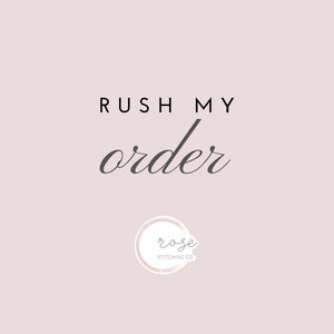 Rush My Order | Add on | Rose Stitching Co.