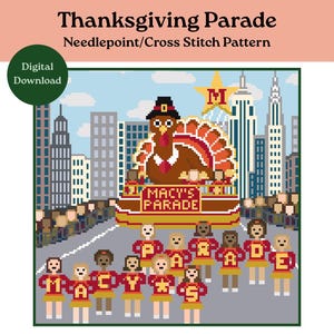 May include: A digital download needlepoint and cross stitch pattern titled Thanksgiving Parade. The pixel art design features a turkey float labeled Macy's Parade in a city setting, with a group of cheerleaders holding letters spelling out Macy's.