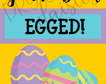 You've Been EGGED door hangers, Easter Printables, Easter Egg Hunt, EasterDecor