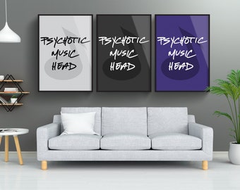 Psychotic Music Head | Music Lover Poster | Multiple Sizes | Multiple Colors